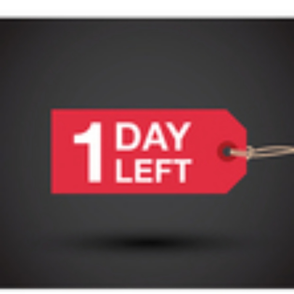 One day left on lower priced items.